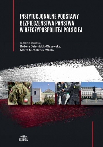 Instytucjonalne podstawy bezpieczeństwa państwa w Rzeczypospolitej Polskiej - Bożena Dziemidok-Olszewska