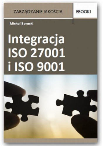 Integracja ISO 27001 i ISO 9001 - Borucki Michał