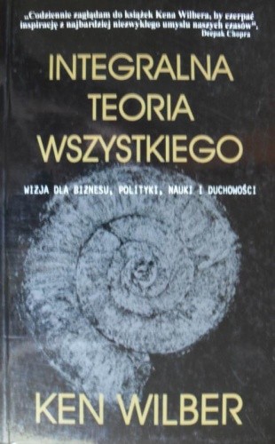 Integralna teoria wszystkiego - Ken Wilber