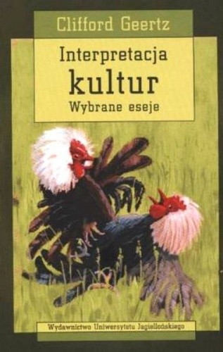 Interpretacja kultur. Wybrane eseje - Clifford Geertz