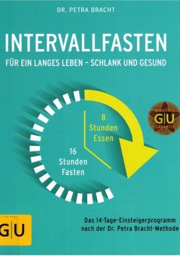Intervallfasten. Für ein langes Leben - schlank und gesund. - Petra Bracht