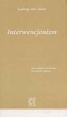 Interwencjonizm - Ludwig von Mises