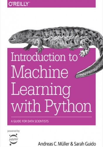 Introduction to Machine Learning with Python. A Guide for Data Scientists - C. MĂźller Andreas