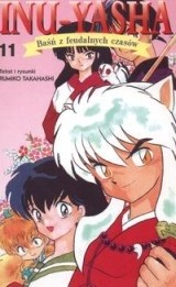 Inu-Yasha. Baśń z feudalnych czasów - tom 11 - Rumiko Takahashi