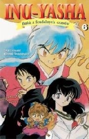 Inu-Yasha. Baśń z feudalnych czasów - tom 6 - Rumiko Takahashi