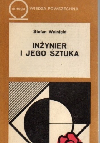 Inżynier i jego sztuka - Stefan Weinfeld