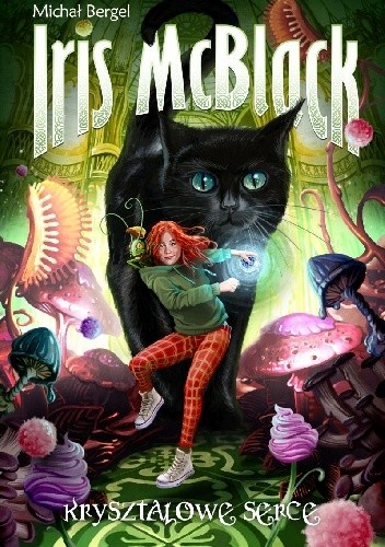 Iris McBlack Tom 1. Kryształowe serce - Michał Bergel