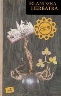 Irlandzka herbatka - Ciarán Carson
