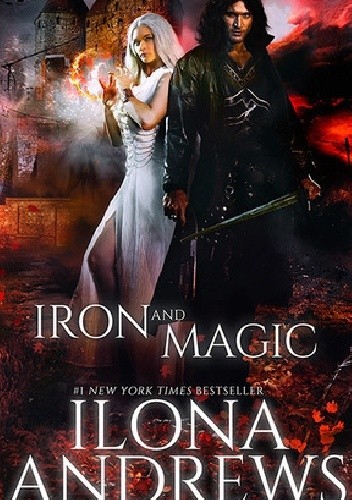 Iron and Magic - Ilona Andrews
