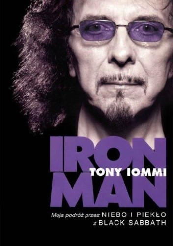Iron man. Moja podróż przez Niebo i Piekło z Black Sabbath - Tony Iommi