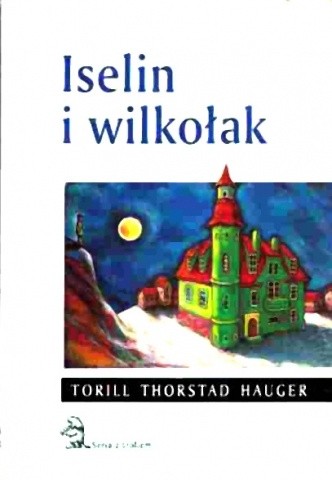 Iselin i wilkołak - Torill Thorstad Hauger