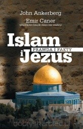 Islam i Jezus - Prawda i fakty - M. Ergun Caner