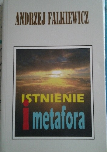 Istnienie i metafora - Andrzej Falkiewicz