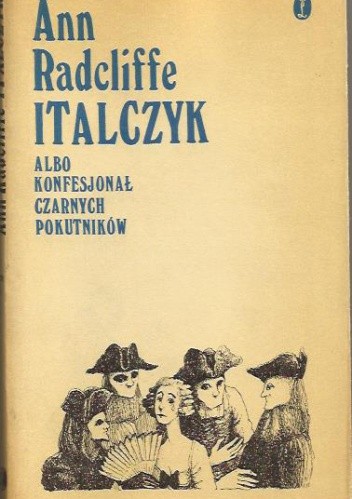 Italczyk albo Konfesjonał Czarnych Pokutników tom 3 - Ann Radcliffe