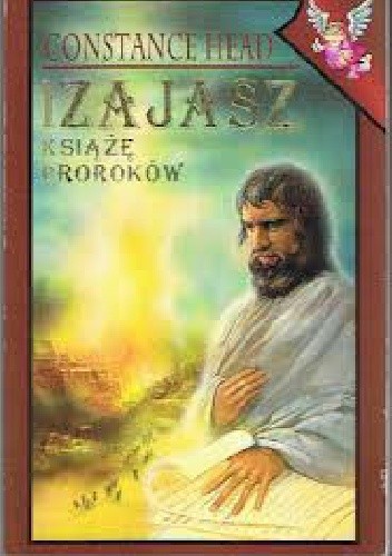 Izajasz, książę proroków - Constance Head