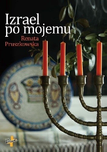 Izrael po mojemu - Renata Pruszkowska