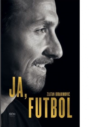 Ja, Futbol - Zlatan Ibrahimović
