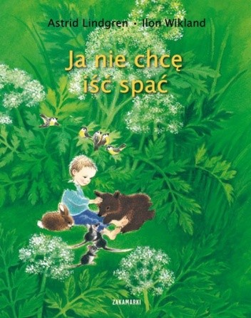Ja nie chcę iśc spać - Astrid Lindgren