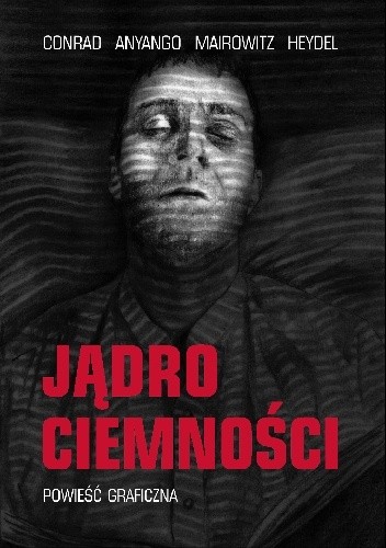 Jądro ciemności – powieść graficzna - Joseph Conrad