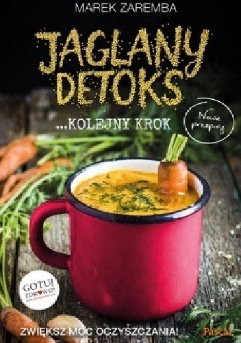 Jaglany detoks - kolejny krok - Marek Zaremba