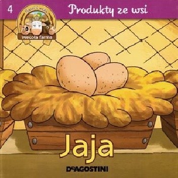 Jaja. Produkty ze wsi - Bernadette Costa- Prades
