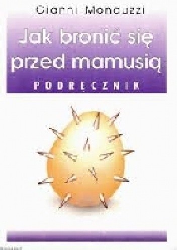 Jak bronić się przed mamusią - Gianni Monduzzi
