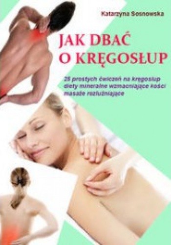 Jak dbać o kręgosłup - Katarzyna Sosnowska