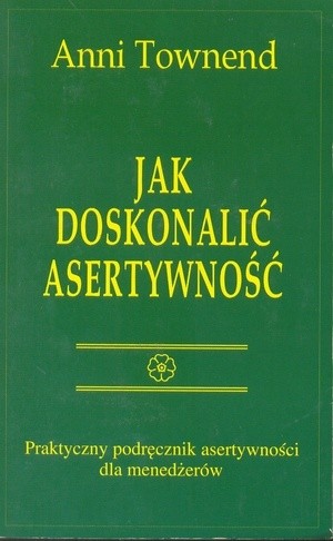 Jak doskonalić asertywność - Anni Townend