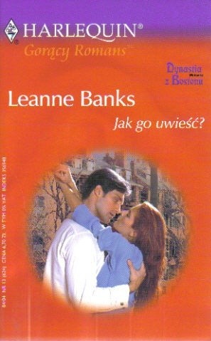 Jak go uwieść? - Leanne Banks