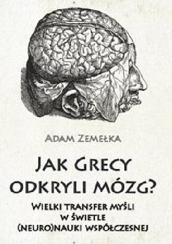 Jak Grecy odkryli mózg? - Adam Zemełka
