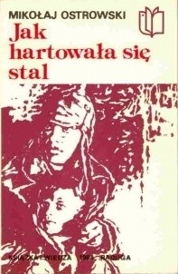Jak hartowała się stal cz. 1 - Mikołaj Ostrowski