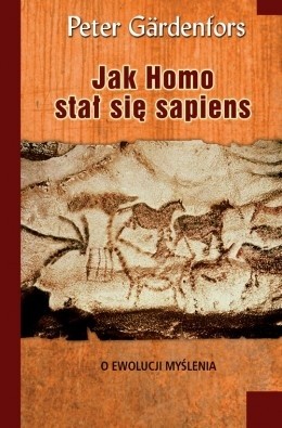 Jak Homo stał się sapiens - Peter Gärdenfors