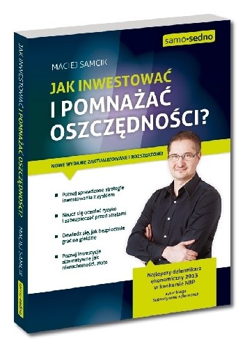 Jak inwestować i pomnażać oszczędności? - Maciej Samcik