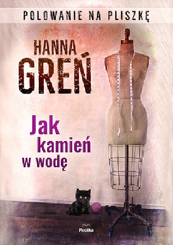Jak kamień w wodę - Hanna Greń
