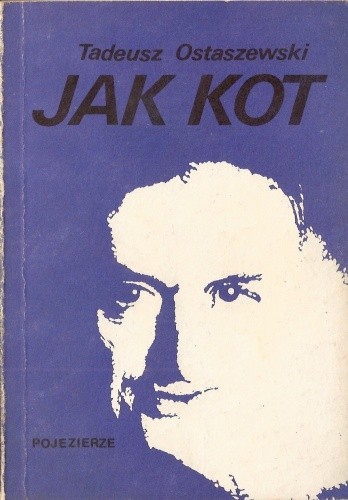 Jak kot - Tadeusz Ostaszewski