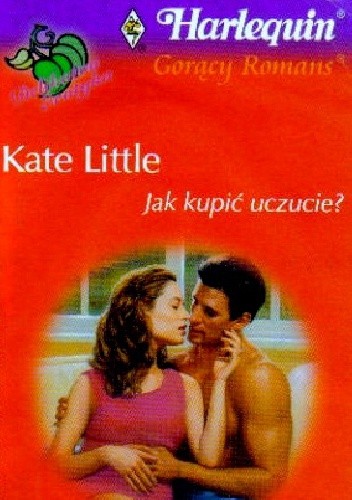 Jak kupić uczucie? - Kate Little