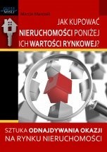 Jak kupować nieruchomości poniżej ich wartości rynkowej - Marcin Marczak