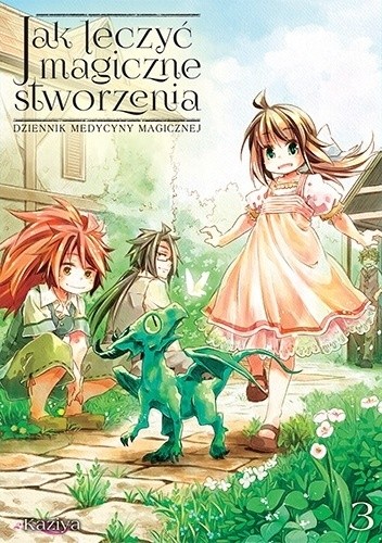 Jak leczyć magiczne stworzenia. Dziennik medycyny magicznej #3 - Kaziya