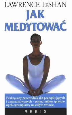 Jak medytować - Lawrence LeShan