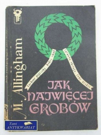 Jak najwięcej grobów - Margery Allingham