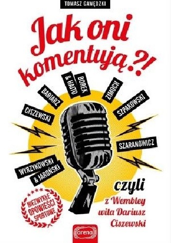 Jak oni komentują?! czyli z Wembley wita Dariusz Ciszewski - Tomasz Gawędzki