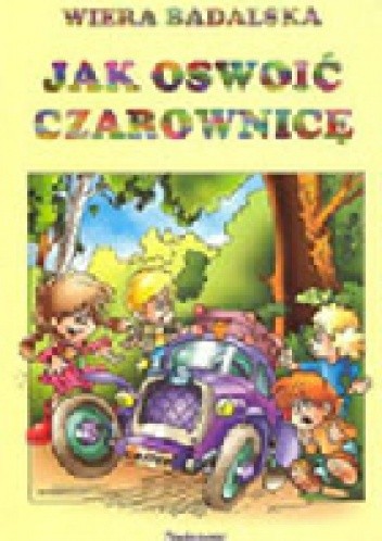 Jak oswoić czarownicę - Wiera Badalska