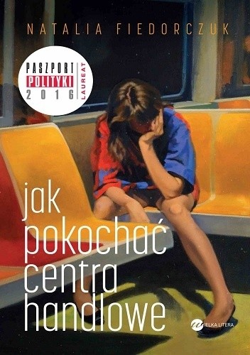 Jak pokochać centra handlowe - Natalia Fiedorczuk-Cieślak