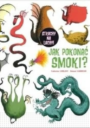 Jak pokonać smoki? - Roland Garrigue