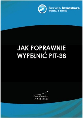 Jak poprawnie wypełnić PIT-38 - Morawski Robert