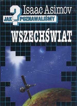 Jak poznawaliśmy wszechświat? - Isaac Asimov