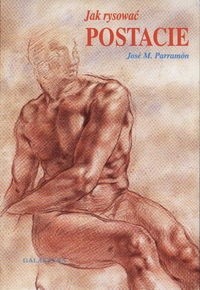 Jak rysować postacie - Jose M. Parramon