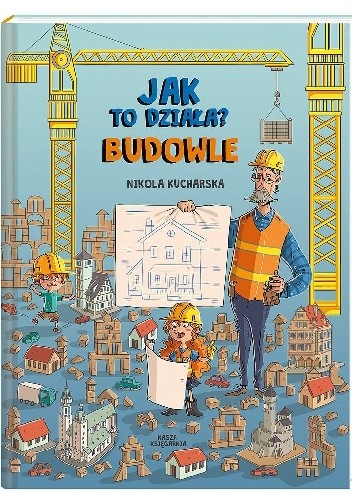 Jak to działa? Budowle - Nikola Kucharska