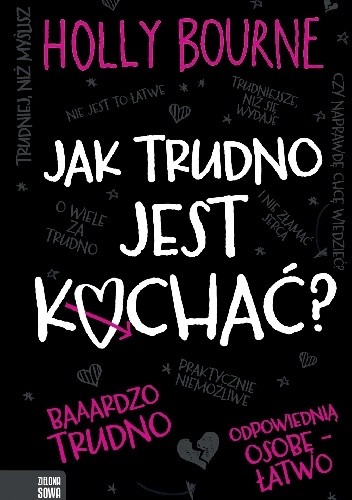 Jak trudno jest kochać? - Holly Bourne