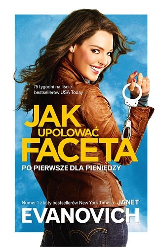 Jak upolować faceta? Po pierwsze dla pieniędzy - Janet Evanovich